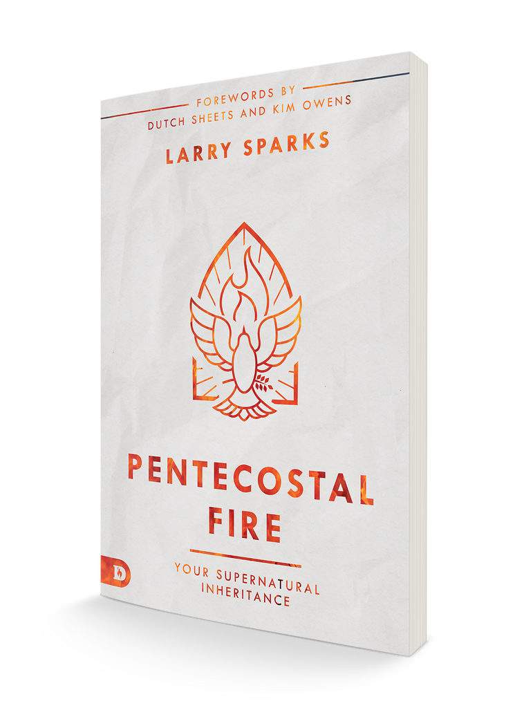 Pentecostal Fire: Your Supernatural Inheritance Paperback (by Larry Sparks)