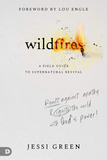 Wildfires: Revolt Against Apathy and Ignite Your World with God's Power (by Jessi Green)