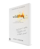 Wildfires: Revolt Against Apathy and Ignite Your World with God's Power (by Jessi Green)