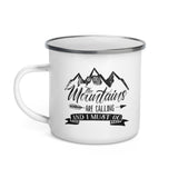 The Mountains Are Calling Enamel Mug