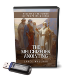 The Melchizedek Anointing