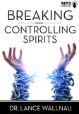 Breaking Controlling Spirits