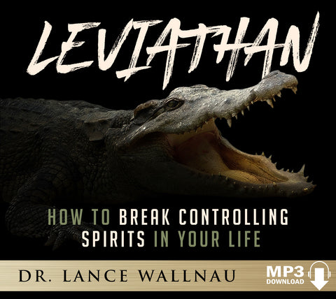 Leviathan: How to Break Controlling Spirits in Your Life (Digital Access)