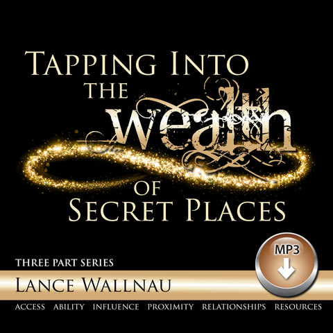 Tapping into the Wealth of Secret Places